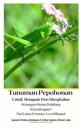 Tanaman Pepohonan Untuk Mengusir Dan Menghalau Serangan Hama Belalang (Grasshopper) Dari Lahan Pertanian Versi Bilingual Hardcover Version