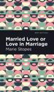 Married Love or Love in Marriage