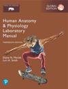 Human AnatomyPhysiology Laboratory Manual, Fetal Pig Version, Global Edition