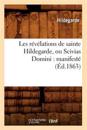 Les Révélations de Sainte Hildegarde, Ou Scivias Domini: Manifesté (Éd.1863)