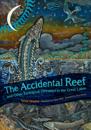 Accidental Reef and Other Ecological Odysseys in the Great Lakes