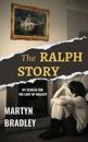 The Ralph Story
