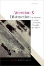 Attention and Distraction in Modern German Literature, Thought, and Culture