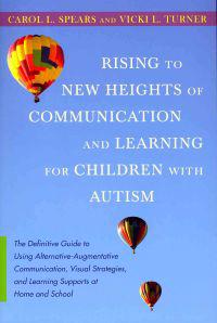 Rising to New Heights of Communication and Learning for Children With Autism