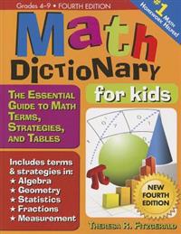 Math Dictionary for Kids, 4e: The Essential Guide to Math Terms, Strategies, and Tables