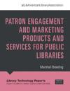 Patron Engagement and Marketing Products and Services for Public Libraries