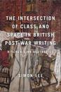 The Intersection of Class and Space in British Postwar Writing