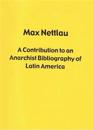 A Contribution to an Anarchist Bibliography of Latin America (Up to 1914)
