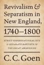 Revivalism and Separatism in New England, 1740-1800