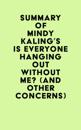 Summary of Mindy Kaling's Is Everyone Hanging Out Without Me? (And Other Concerns)