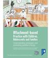 Attachment-based Practice with Children, Adolescents and Families