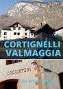 Cortignelli im Maggiatal.