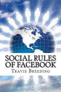 Social Rules of Facebook