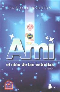 Ami: El Nino de las Estrellas