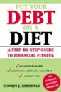 Put Your Debt on a Diet: A Step-By-Step Guide to Financial Fitness