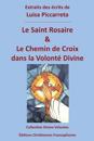 Le Saint Rosaire & le Chemin de Croix dans la Volonté Divine