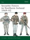 Security Forces in Northern Ireland 1969–92