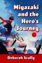 Miyazaki and the Hero's Journey