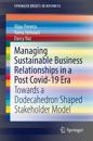 Managing Sustainable Business Relationships in a Post Covid-19 Era