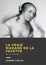 La vraie Mme de La Fayette