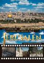 Jerusalén. La Capital de La Tierra del Mesías