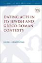 Dating Acts in its Jewish and Greco-Roman Contexts