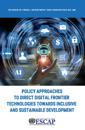 Policy Approaches to Direct Digital Frontier Technologies Towards Inclusive and Sustainable Development