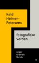 Keld Helmer-Petersens fotografiske verden