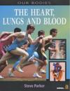 Our Bodies: Heart, Lungs and Blood