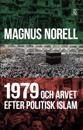 1979 och arvet efter politisk islam