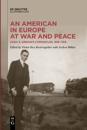 An American in Europe at War and Peace