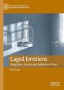 Caged Emotions