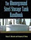 The Aboveground Steel Storage Tank Handbook