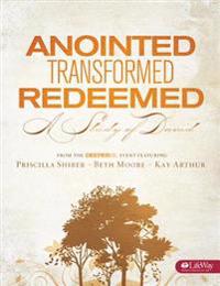 Anointed, Transformed, Redeemed Bible Study Book