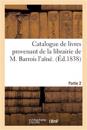 Catalogue de livres provenant de la librairie de M. Barrois l'aîné. Partie 2