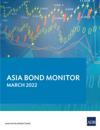 Asia Bond Monitor March 2022
