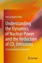 Understanding the Dynamics of Nuclear Power and the Reduction of CO2 Emissions