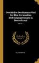 Geschichte Des Romans Und Der Ihm Verwandten Dichtungsgattungen in Deutschland; Volume 1