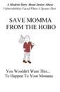 Save Momma From The Hobo