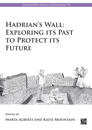 Hadrian’s Wall: Exploring Its Past to Protect Its Future