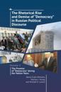 Rhetorical Rise and Demise of &quote;Democracy&quote; in Russian Political Discourse, Volume 2