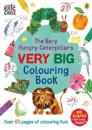 Very Hungry Caterpillar's Very Big Colouring Book