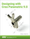 Designing with Creo Parametric 9.0