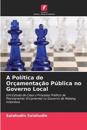 A Política de Orçamentação Pública no Governo Local