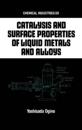 Catalysis and Surface Properties of Liquid Metals and Alloys