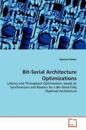 Bit-Serial Architecture Optimizations