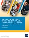 Special Economic Zones in the Indonesia–Malaysia–Thailand Growth Triangle