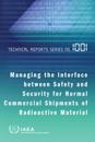 Managing the Interface between Safety and Security for Normal Commercial Shipments of Radioactive Material