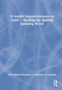 El mundo hispanohablante en textos / Reading the Spanish-Speaking World