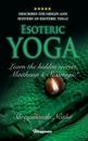 ESOTERIC YOGA - Learn Maithuna and Sex Magic